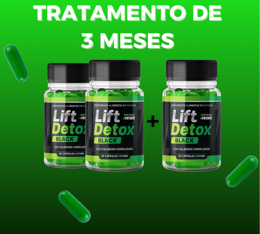 Lift Detox Black Tratamento para 3 meses ( COMPRE 2 LEVE 3 )